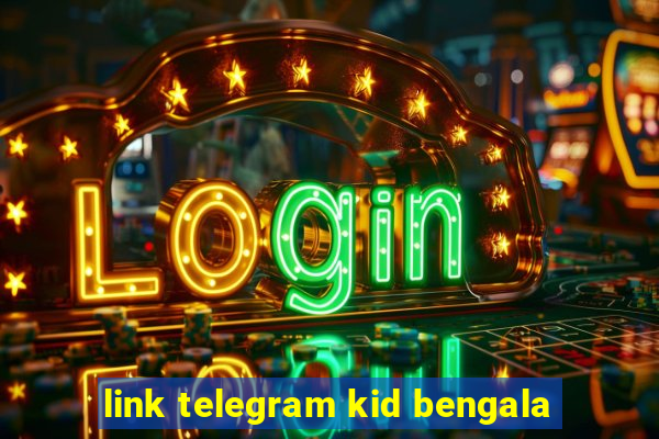 link telegram kid bengala